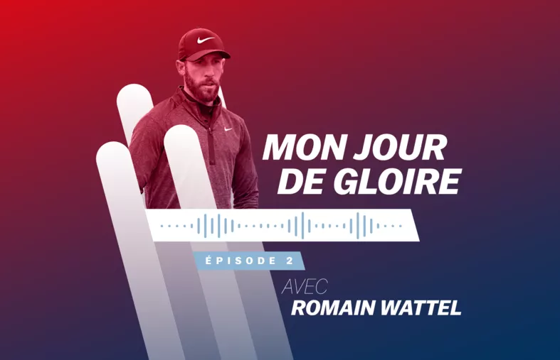 Mon jour de gloire #2 : Romain Wattel