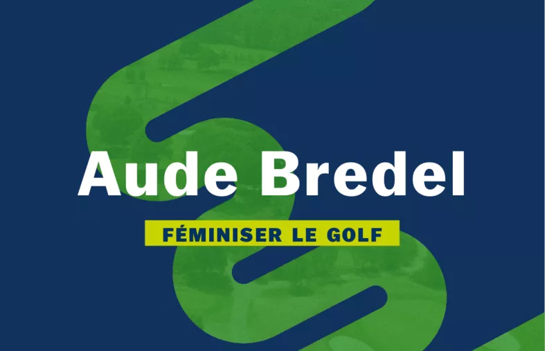 Aude Bredel, féminiser le golf